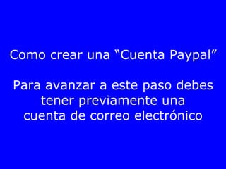 Tamano relativo provocar En el piso Generar Cuenta Paypal V3
