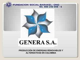 PRODUCCIÓN DE ENERGIAS RENOVABLES Y ALTERNATIVAS EN COLOMBIA 