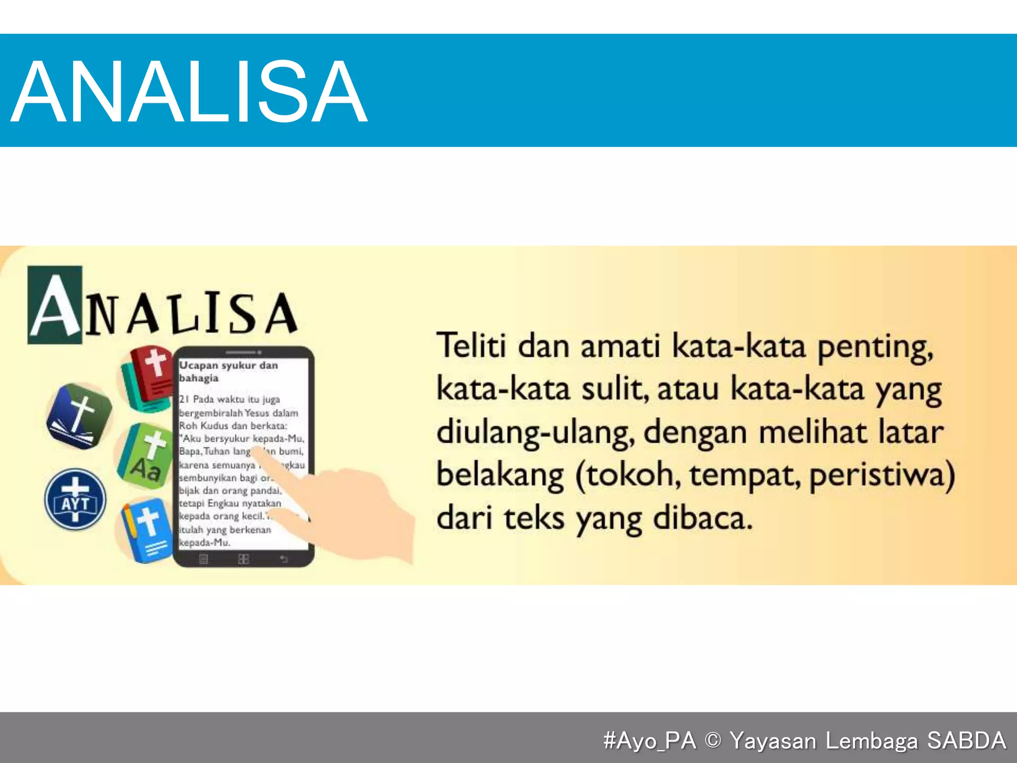 ANALISA
#Ayo_PA © Yayasan Lembaga SABDA
 
