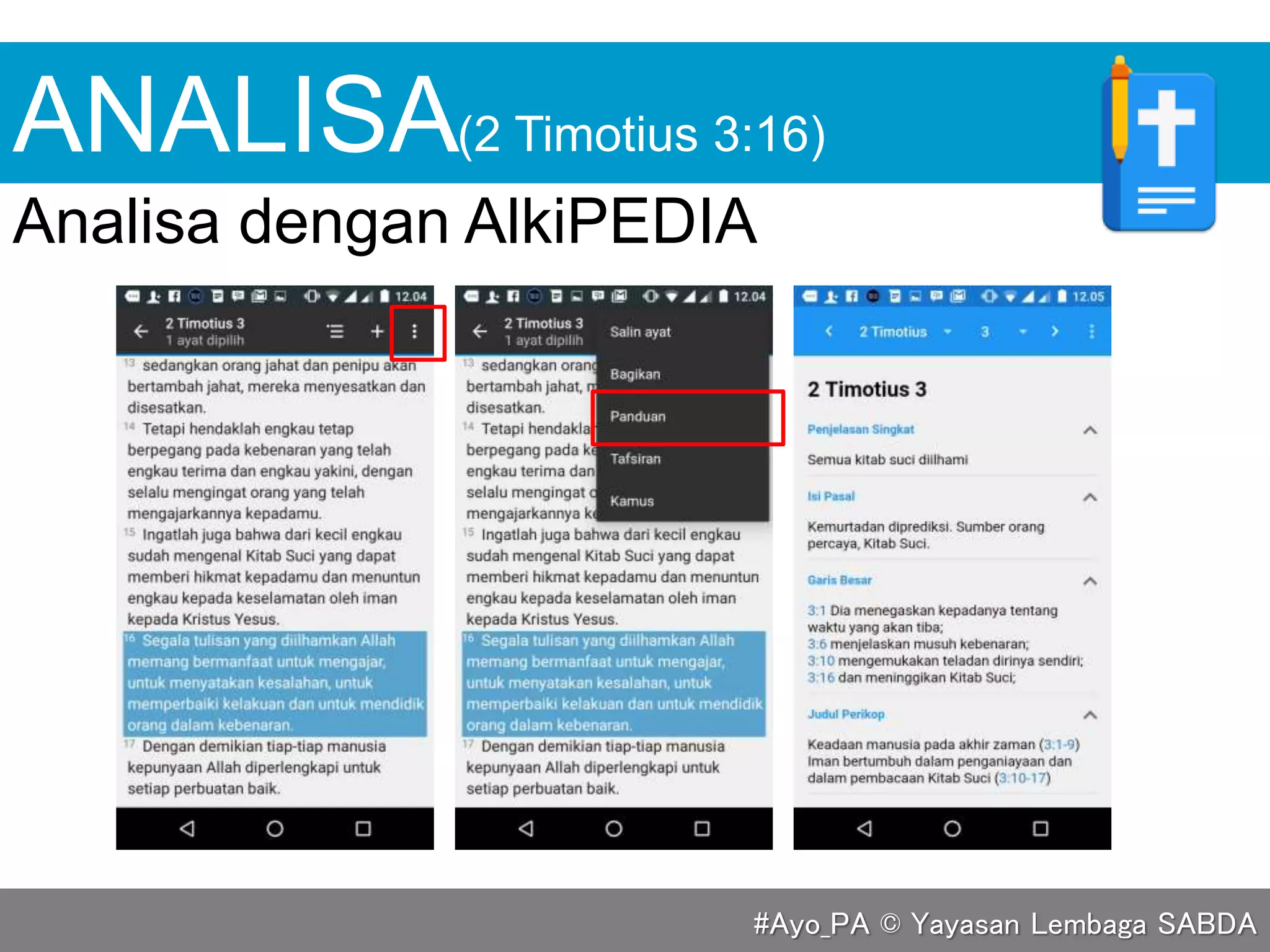 ANALISA
Analisa dengan AlkiPEDIA
(2 Timotius 3:16)
#Ayo_PA © Yayasan Lembaga SABDA
 