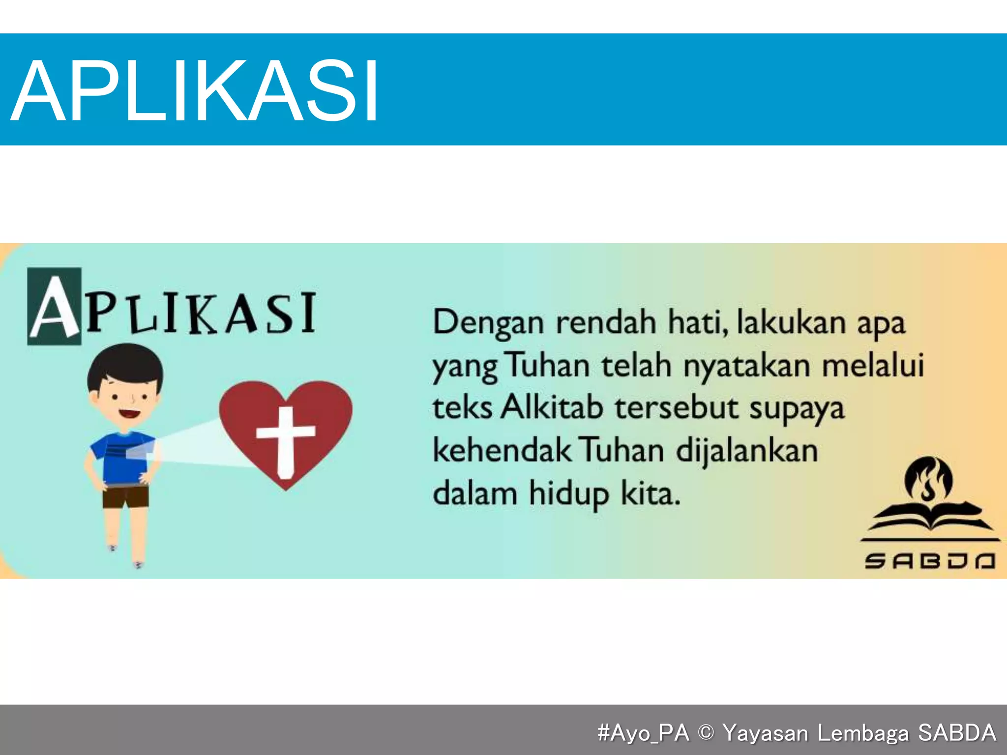 APLIKASI
#Ayo_PA © Yayasan Lembaga SABDA
 