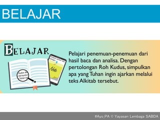 BELAJAR
#Ayo_PA © Yayasan Lembaga SABDA
 