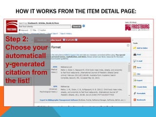 HOW IT WORKS FROM THE ITEM DETAIL PAGE:
Step 2:
Choose your
automaticall
y-generated
citation from
the list!
 