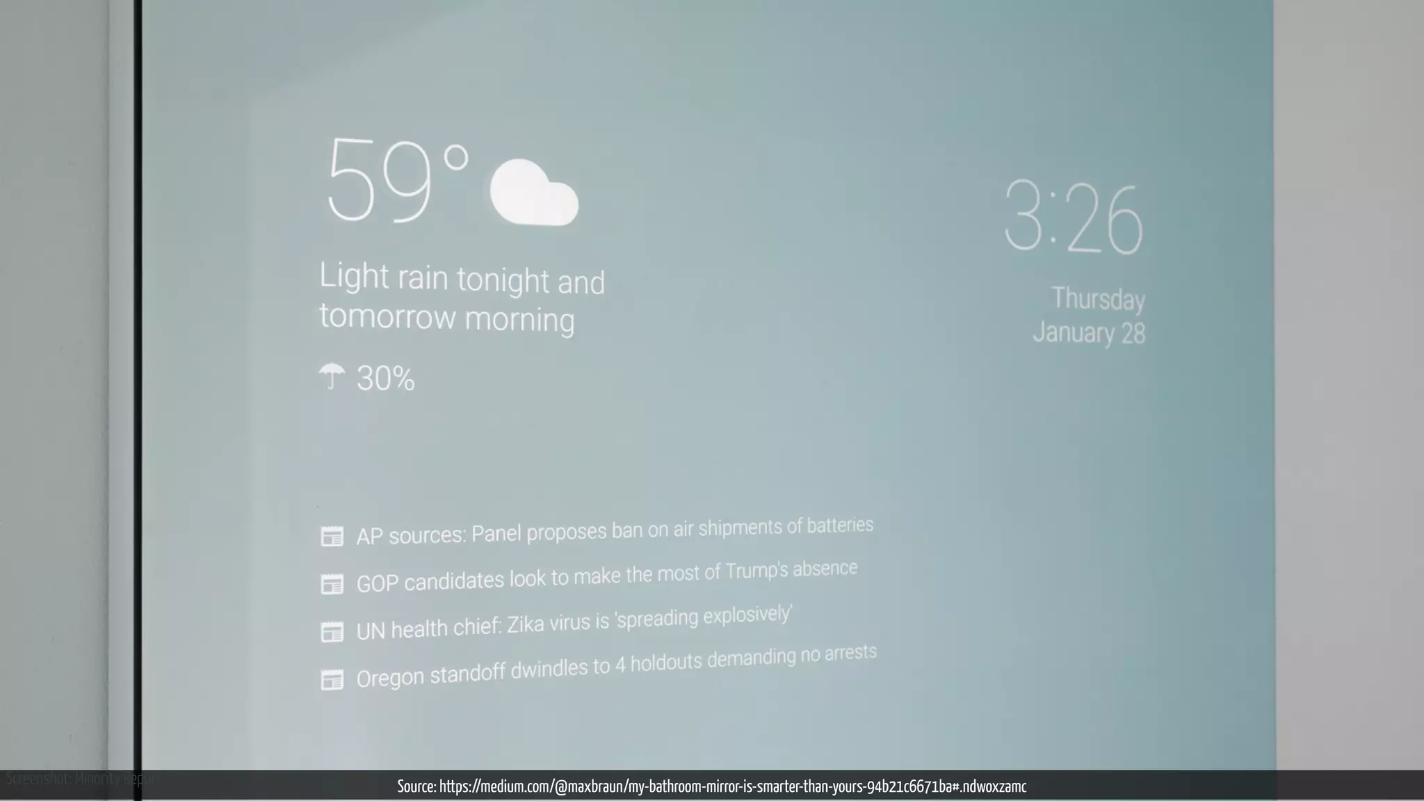 Screenshot: Minority Report Source: https://medium.com/@maxbraun/my-bathroom-mirror-is-smarter-than-yours-94b21c6671ba#.ndwoxzamc
 