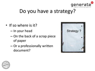 Generate UK Digital Marketing Strategy seminar 2012