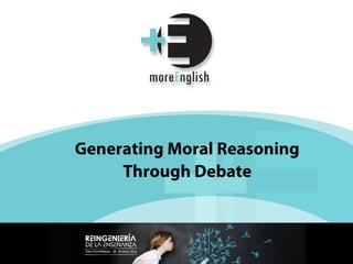 Generating Moral Reasoning
Through Debate
 