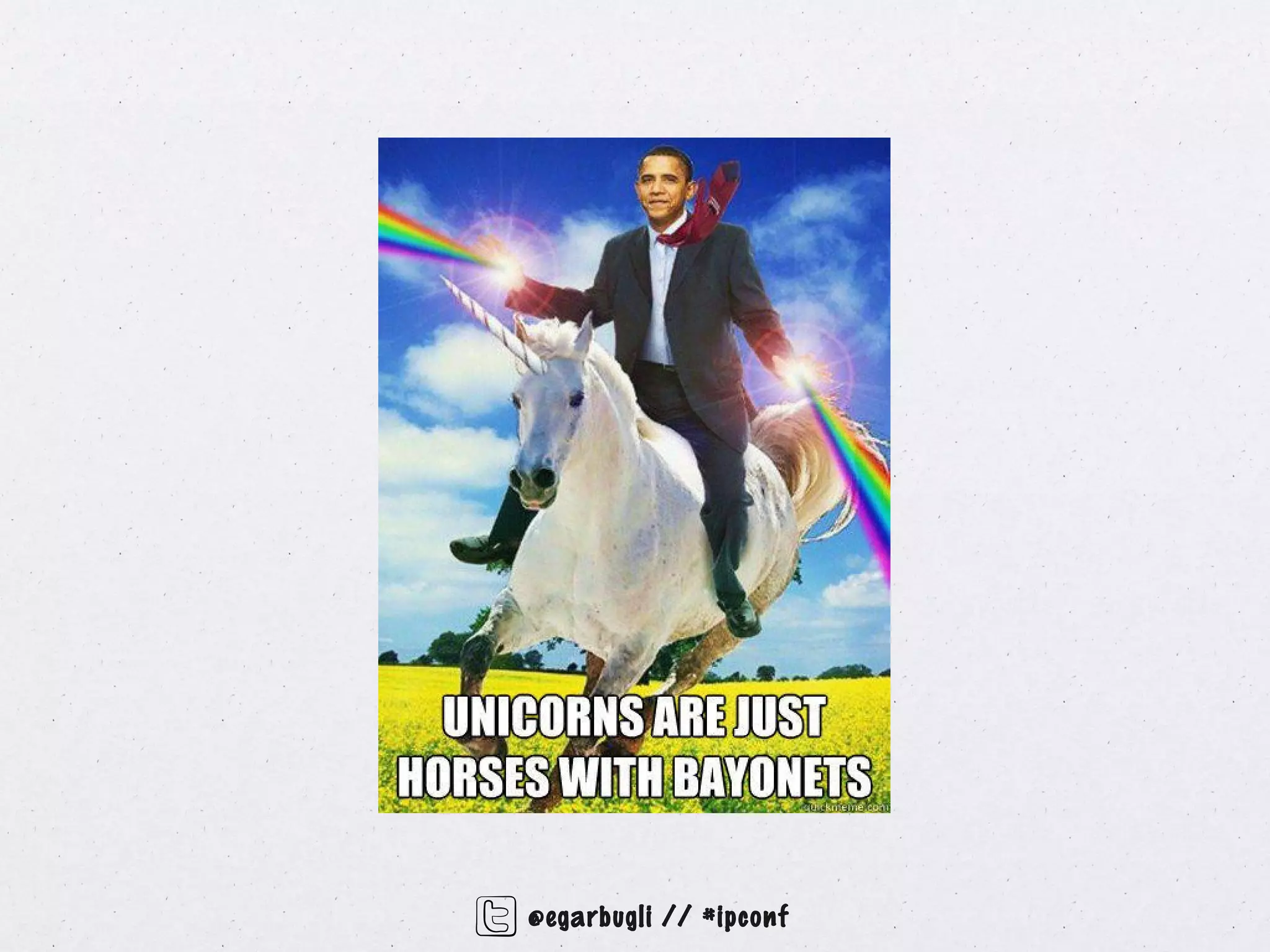 @egarbugli // #ipconf
 