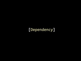 [Dependency]