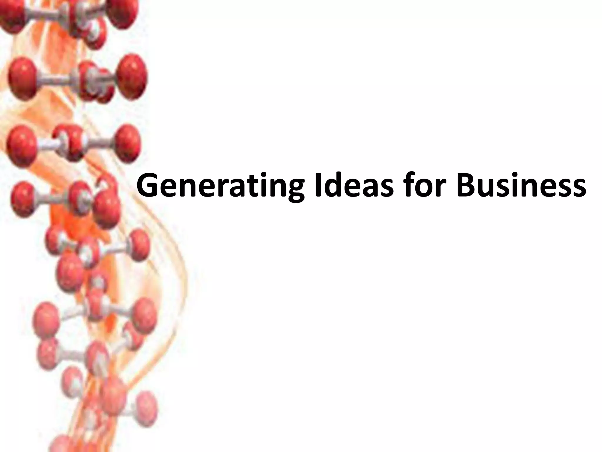 Generating Ideas for Business