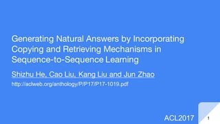 Generating Natural Answers by Incorporating Copying and Retrieving Mechanisms in Sequence-to-Sequence Learning