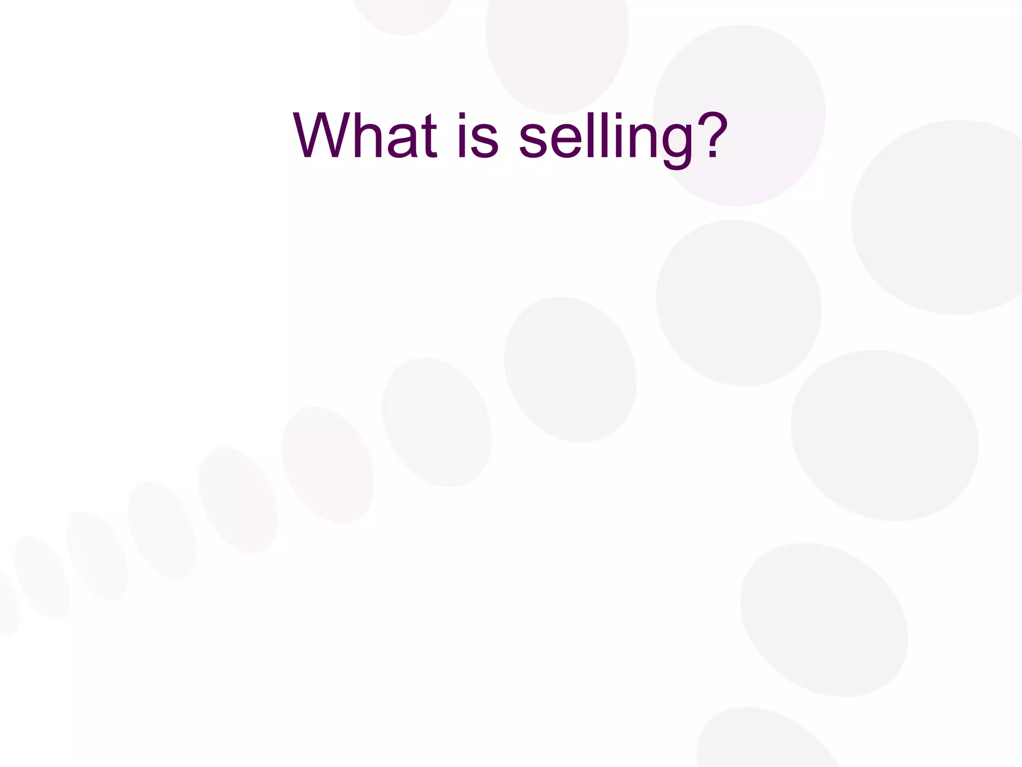 What is selling? 