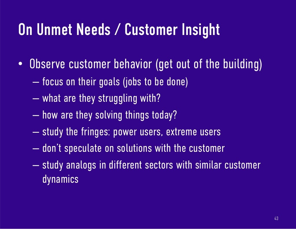 On Unmet Needs / Customer