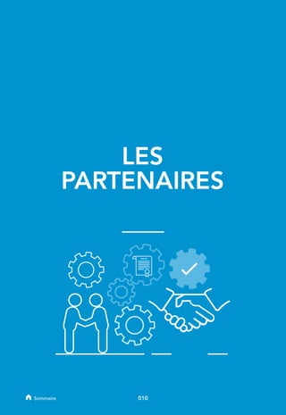 LES
PARTENAIRES
010Sommaire
 