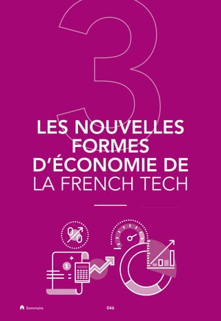LES NOUVELLES
FORMES
D’ÉCONOMIE DE
LA FRENCH TECH
046Sommaire
 