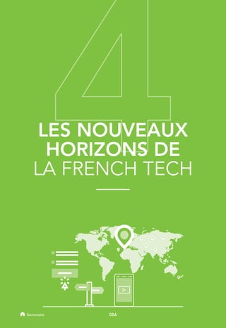 LES NOUVEAUX
HORIZONS DE
LA FRENCH TECH
056Sommaire
 