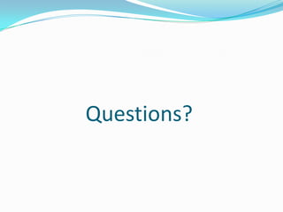 Questions?
 