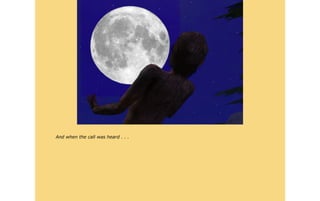 And when the call was heard . . .
 