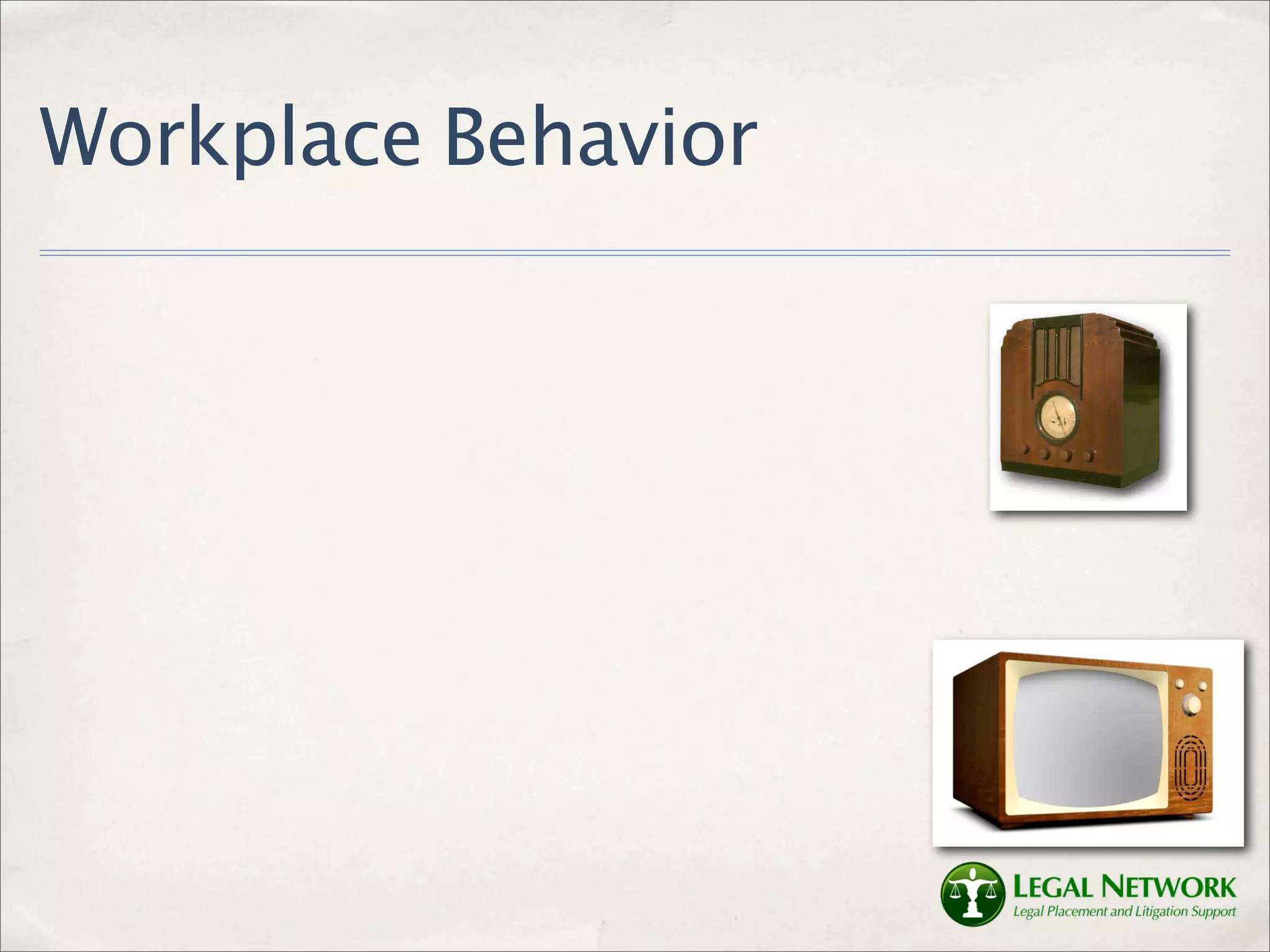 Workplace Behavior
 