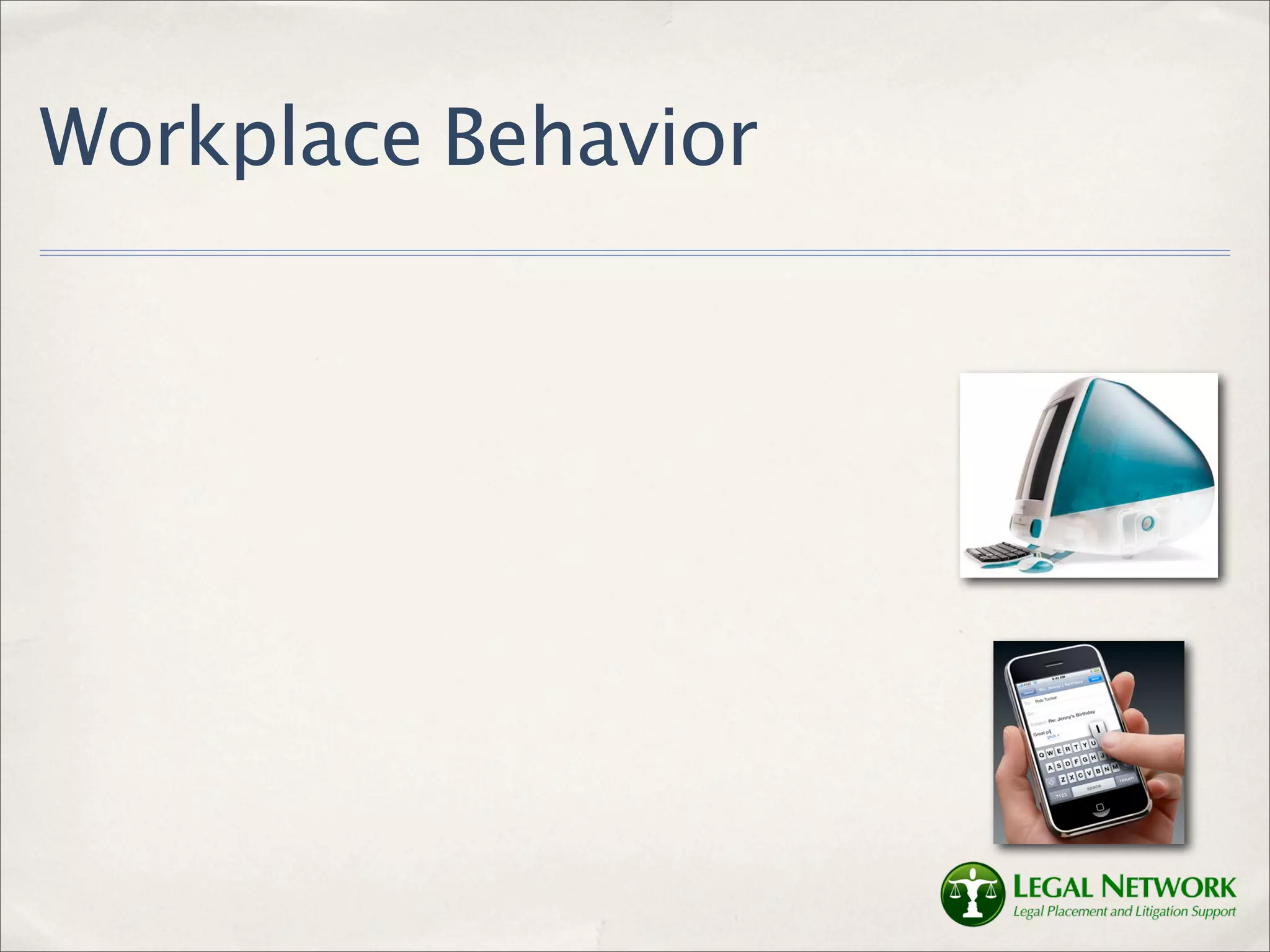 Workplace Behavior
 
