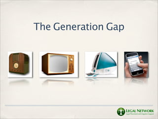 The Generation Gap
 