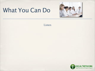 What You Can Do

            Listen
 