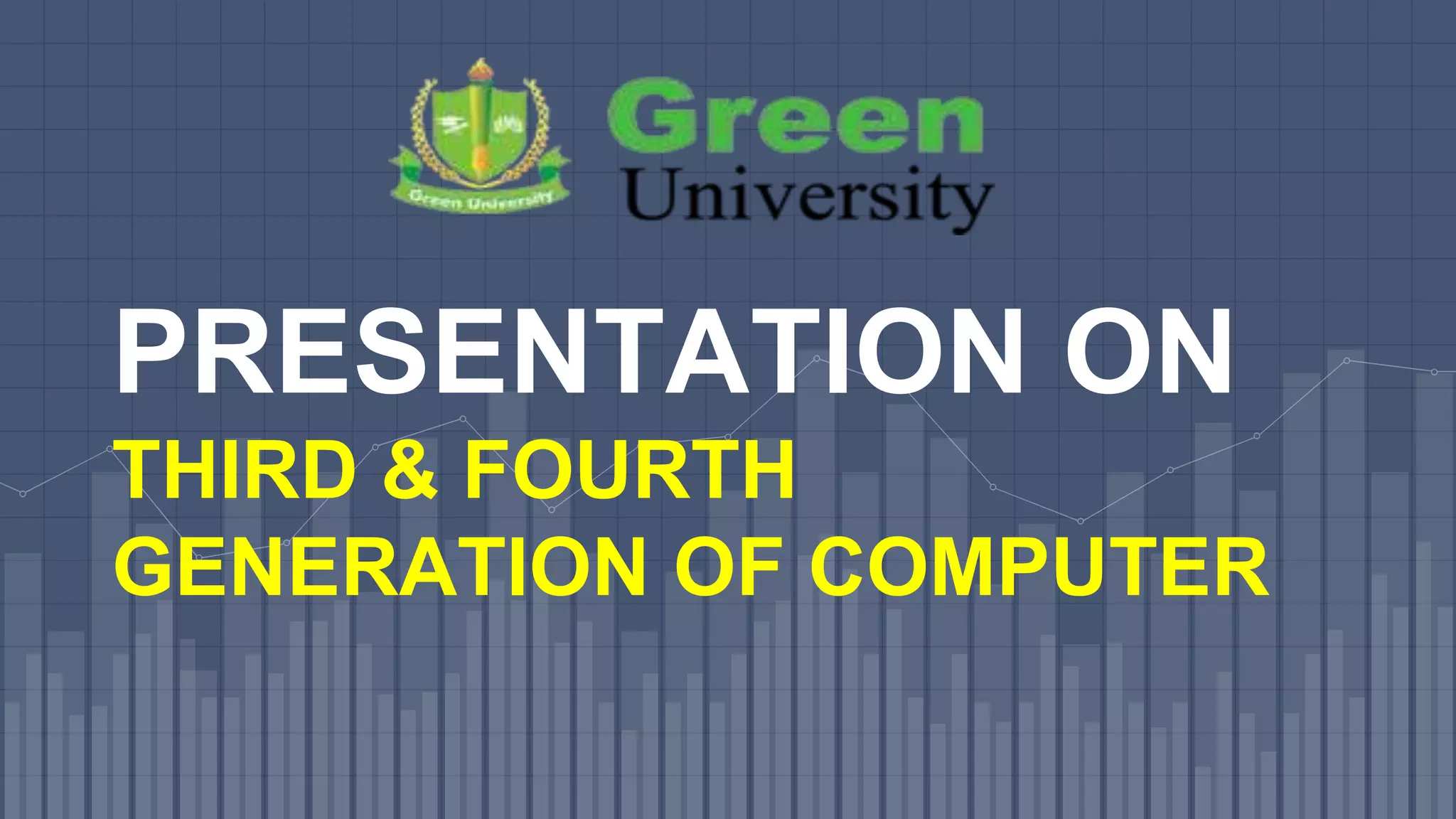 PRESENTATION ON
THIRD & FOURTH
GENERATION OF COMPUTER
 