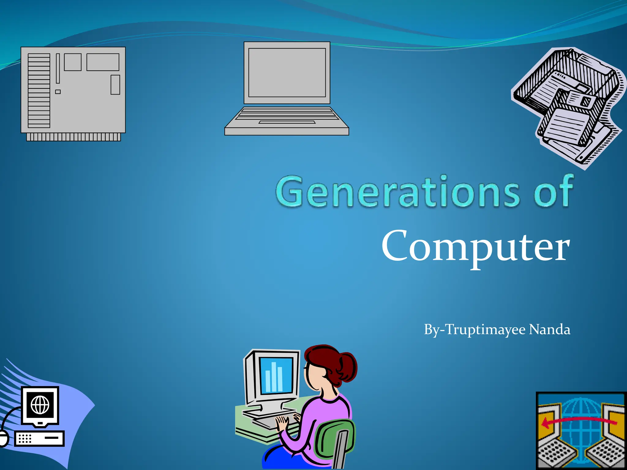 generation of computer for class v school students | PPT