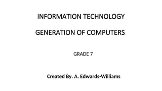 GENERATION OF COMPUTERS: ALL 5 GENERATIONS.ppt