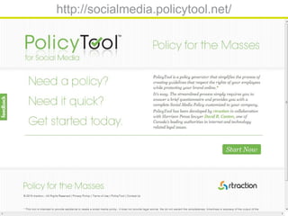 http://socialmedia.policytool.net/
 