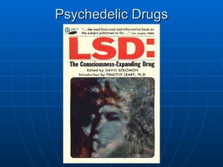 Psychedelic Drugs 