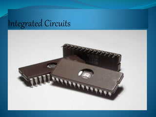 Integrated Circuits 
 