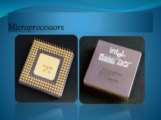 Microprocessors 
 