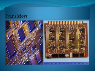 Transistors 
 
