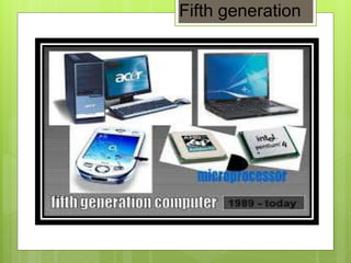 Fifth generation
 
