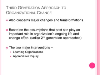 Three Generation Approach Generations of planned organisational change | PPTX