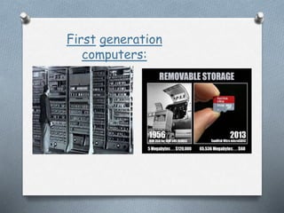 First generation
computers:
 