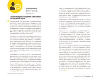 L’histoire d’un pivot, ou comment Lokad a trouvé
son écosystème logiciel
J’ai créé Lokad en 2008 avec la vision d’un logiciel SaaS avec
abonnement mensuel de la prévision statistique des ventes,
composantclédel’optimisationdesstocks.Lokadbasculetrès
tôtsurlecloud,etcelanouspermetthéoriquementdeservirdes
petitesentreprises.Enpratique,nousbloquionssystématiquement
sur la phase de récupération des données de l’entreprise. Les
PME sont peu outillées et généralement incapables de réaliser
une telle extraction par leurs propres moyens.
Sur 2009 et 2010, je tente de résoudre le problème via une
approche purement business. Si une PME ne réussit pas
ànousenvoyersesdonnées,alorspeut-êtrequ’unintégrateur
pourra résoudre le problème et facturer en conséquence.
Sur le papier, cela semble logique mais le choc avec la réalité
est brutal : comme Lokad est plus simple à mettre en place
que nos concurrents, nous ne sommes pas compétitifs
dupointdevuedesintégrateurs,quieuxprivilégient,aucontraire,
une solide complexité garante de revenus importants
dans le temps.
Entre le début 2011 et jusqu’à la fin 2013, j’abandonne assez
largement toute notion de partenariat commercial pour Lokad.
Nosclientssontacquisendirectetnousfacturonsdesmissions
d’intégrationcommeleferaituneSSII.Lesdifficultéssontmultiples,
et comme pour les SSII, la rentabilité de ces missions est faible.
Courant 2013, j’identifie une nouvelle « race » d’éditeurs
logicielsquiapparaîtsurmonmarché:lesMOMs(Multichannel
Order Management Software). Pour diverses raisons,
les distributeurs de toutes tailles basculent partout dans
le monde sur des « MOMs ».
Le témoignage de
Joannès Vermorel,
fondateur de Lokad(1)
,
rédigé en 2015
À date, les investissements de capital-risque (Venture Capital
ou VC) nord-américains ont déjà inondé ce marché
émergeant. Les MOMs se livrent une concurrence féroce :
des équipes de talent, bien financées, mettent sur le marché
des produits de qualité très supérieure à ceux des acteurs
historiques pour des prix plus faibles.
Les MOMs eux-mêmes ont besoin de pivots pour ne pas
simplement perdre leur différenciation trop vite les uns
les autres. Fin 2013, Lokad démarre puis accélère son pivot
en 2014 : là où j’avais cherché une solution business
au problème d’intégration, nous trouvons une solution
technologique.
Nous allons devenir une appli pour les MOMs et bâtir tous
les automatismes qui permettent une intégration « 1-click ».
Le MOM le mieux financé du marché, découvre Lokad,
y voit un élément différenciateur, et se met à nous pousser
agressivement auprès de sa base client avant même que
Lokad ait vraiment finalisé son « app-ification ». Les autres
MOMs répliquent en nous proposant des deals similaires
quelques mois plus tard.
Pour Lokad, les changements sont profonds. Changement
technologique d’abord : là où nous investissions presque
100 % de notre RD dans de l’analyse statistique, nous nous
retrouvons à investir dans des mash-up web et tous les
éléments afférents. Changement de vision business ensuite :
tout doit fonctionner en « 1-click » comme une appli iPhone ;
ce qui nous pousse paradoxalement à explorer des outils
statistiques plus puissants et plus automatisés. Là où nous
mettions deux semaines, au mieux, pour démarrer un client,
nous mettons 15 minutes. En quelques mois, nous faisons
un 4x, augmentons le nombre de PME servies par Lokad par 4.
Les MOMs étaient devenus l’écosystème logiciel naturel
de Lokad. Début 2015, 90 % de notre segment PME
est poussé par les MOMs, et la tendance est toujours
à la hausse.
(1) Pour en savoir plus : www.lokad.com
GÉNÉRATION START-UP Bpifrance 3518
 