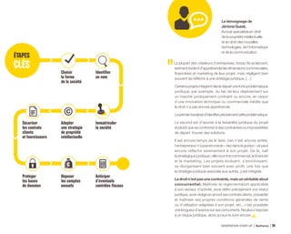 La plupart des créateurs d’entreprises, lorsqu’ils se lancent,
estimentévidentd’appréhenderlesdimensionscommerciales,
financières et marketing de leur projet, mais négligent bien
souvent de réfléchir à une stratégie juridique. […]
Certainsprojetsintègrentdèsledépartuneforteproblématique
juridique, par exemple, du fait de leur déploiement sur
un marché juridiquement contraint ou encore, en raison
d’une innovation technique ou commerciale inédite que
le droit n’a pas encore appréhendé.
Lepremiertravailestd’identifierprécisémentcetteproblématique.
Le second est d’œuvrer à la faisabilité juridique du projet
et plutôt que se confronter à des contraintes ou impossibilités
de départ, trouver des solutions.
Il est encore temps de le faire, rien n’est encore arrêté,
l’entrepreneur n’a pas encore le « nez dans le guidon » et peut
encore réfléchir sereinement à son projet. De là, naît
la stratégique juridique ; elle nourrit le commercial, le financier
et le marketing. Les projets évoluent, s’enrichissent,
se réorganisent bien souvent avec profit, une fois que
la stratégie juridique associée aux autres, y est intégrée.
Ledroitn’estpasunecontrainte,maisunvéritableatout
concurrentiel. Maîtriser la réglementation applicable
à son secteur d’activité, avoir défini précisément son statut
juridique,avoirrédigéenamontsescontratsclients,posséder
et maîtriser ses propres conditions générales de vente
ou d’utilisation adaptées à son projet, etc., c’est posséder
unelongueurd’avancesursesconcurrents.Nepluss’exposer
à un risque juridique, alors qu’eux le sont encore.
Le témoignage de
Jérôme Guisti,
Avocat spécialiste en droit
de la propriété intellectuelle
et en droit des nouvelles
technologies, de l’informatique
et de la communication
Choisir
la forme
de la société
Identifier
un nom
Immatriculer
la société
Adopter
une stratégie
de propriété
intellectuelle
Sécuriser
les contrats
clients
et fournisseurs
Protéger
les bases
de données
Déposer
les comptes
annuels
Anticiper
d’éventuels
contrôles fiscaux
ÉTAPES
CLÉS
GÉNÉRATION START-UP Bpifrance 5930
 