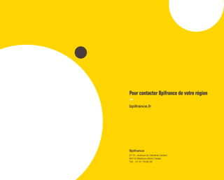 CONCLUSION
ET REMERCIEMENTS
GÉNÉRATION START-UP Bpifrance 139
Conclusion
Ce guide est un apéritif ! Vous pouvez en consulter la version
complète et exhaustive de 394 pages « Guide des Start-up
High-tech en France 2016 » d’Olivier Ezratty disponible sur
www.oezratty.net.
Équipe de rédaction Bpifrance
Évelyne Scuto-Gaillard  Cindy Ung, Direction du Soutien
Réseau, Direction de l’Innovation.
Odile Wattez-Frémont, Pôle Marque et Image, Direction
de la Communication.
Avec la précieuse contribution d’Isabelle Boisseau, Florian
Blot, Benjamin Bouygues, Maxence Douet, Cyril Fougères,
Michèle Paquier, Romain Serman et Nathalie Trannois,
Direction de l’Innovation.
70
 