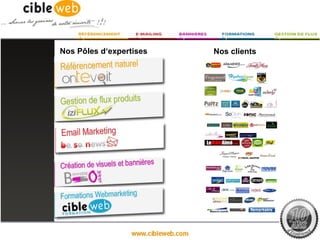 Nos Pôles d‘expertises   Nos clients
 