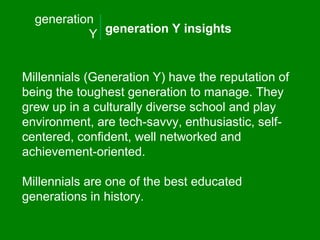 12© Brand Integrated Consulting. Copyrighted Material – Do not distribute without permission.
Millennials (Generation Y) h...