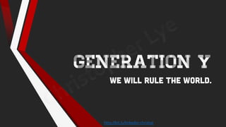 Generation Y
http://bit.ly/linkedin-chrislye
 