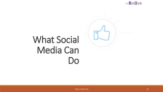 What Social
Media Can
Do
WWW.LTSEMAJ.COM 42
 