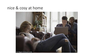nice & cosy at home
 