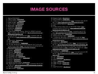 54
IMAGE SOURCES
1. 9nong / Shutterstock
2. William Perugini / Shutterstock
3. Christian Bertrand / Shutterstock
4. Dragon Images / Shutterstock
5. Arina P. Habich / Shutterstock
6. gpointstudio / Shutterstock
7. mangostock / Shutterstock
8. Olesia Bilkei / Shutterstock
9. oliveromg / Shutterstock
10. “Adora Svitak, Writer, Teacher, Activist” by XPRIZE Foundation
Flickr / Licensed under (CC BY 2.0). http://creativecommons.org/
licenses/by/2.0/deed.en_GB
11. “Logan LaPlante” by Bret Simmons Flickr / Licensed under (CC
BY-NC-ND 2.0) https://creativecommons.org/licenses/by-nc-nd/
2.0/
12. mangostock / Shutterstock
13. OIlyy / Shutterstock
14. Rick Becker-Leckrone / Shutterstock
15. “Thunder Hill Elementary School Kindergarten Tour” by Howard
County Library System Flickr / Licensed under (CC BY-NC-ND 2.0)
https://creativecommons.org/licenses/by-nc-nd/2.0/
16. meiunierd / Shutterstock
17. Goodluz / Shutterstock
18. Rawpixel / Shutterstock
19. Sunny studio / Shutterstock
20. ARZTSAMUI / Shutterstock
21. wavebreakmedia / Shutterstock
22. Monkey Business Images / Shutterstock
23. prudkov / Shutterstock
24. Goodluz / Shutterstock
25. Monkey Business Images / Shutterstock
26. “Teach/Learn” by Duane Schoon. Flickr / Licensed under (CC BY-
NC-SA 2.0). https://creativecommons.org/licenses/by-nc-sa/2.0/
27. Stokkete / Shutterstock
28. Mehmet Dilsiz / Shutterstock
29. Suzanne Tucker / Shutterstock
30. EpicStockMedia / Shutterstock
31. “Undercover” by Tom Woodward. Flickr / Licensed under (CC BY-
NC 2.0). https://creativecommons.org/licenses/by-nc/2.0/
32. Kiselev Andrey Valerevich / Shutterstock
33. N/A/
34. “A (Snowy) Day In New York” by The All-Nite Images. Flickr /
Licensed under (CC BY-SA 2.0). http://creativecommons.org/
licenses/by-sa/2.0/deed.en_GB
35. “Snapchat” by Kai Chan Vong Flickr / Licensed under (CC BY
2.0). http://creativecommons.org/licenses/by/2.0/deed.en_GB
36. Mahathir Mohd Yasin / Shutterstock
37. Monkey Business Images / Shutterstock
38. “Collaborative Networked Learning” by future.agenda. Flickr /
Licensed under (CC BY-NC-SA 2.0). https://creativecommons.org/
licenses/by-nc-sa/2.0/
39. mangostock / Shutterstock
40. “eStar en Gamergy 2014” by artubr / Flickr / Licensed under (CC
BY 2.0). http://creativecommons.org/licenses/by/2.0/deed.en_GB
41.“First Meerkat App Stream From Helicopter Over New York City”
by Anthony Quintano / Flickr / Licensed under (CC BY 2.0). http://
creativecommons.org/licenses/by/2.0/deed.en_GB
42. Ruslan Guzov / Shutterstock
43. “Childhood Obesity” by Gaulsstin. Flickr / Licensed under (CC BY-
SA 2.0). http://creativecommons.org/licenses/by-sa/2.0/
deed.en_GB
44. Tish1 / Shutterstock
45. Ollyy / Shutterstock
46. Syda Productions / Shutterstock
47. racorn / Shutterstock
48. William Perugini / Shutterstock
49. William Perugini / Shutterstock
50. N/A
51. Syda Productions / Shutterstock
 