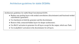 Architecture guidelines for stable DCGANs
30
 