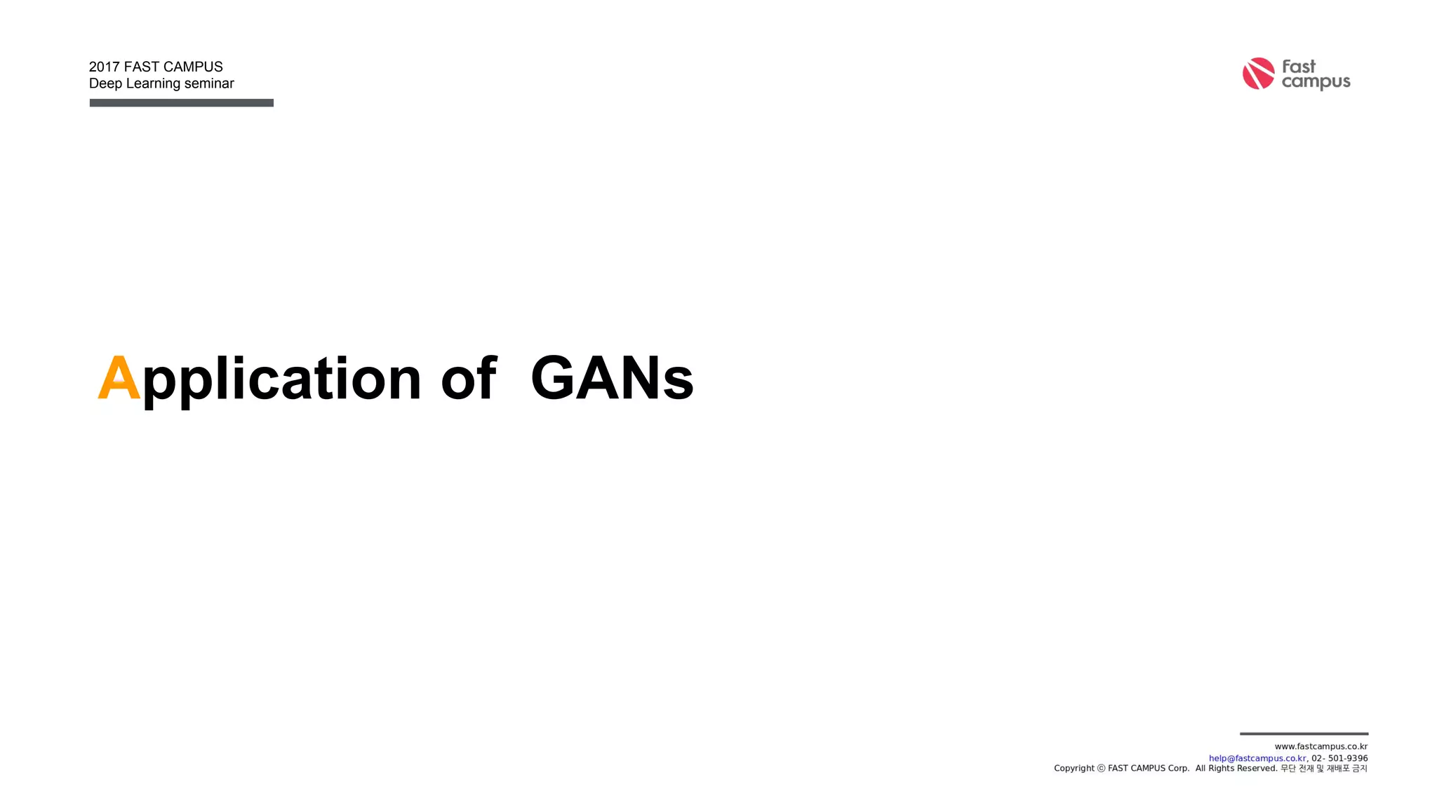 WGAN
• Martin et al, Wasserstein GAN, 2017
Variants of GANs
G
(generator)
z :
C
(critic)
real image
fake image
High value
Low value
High value
Critic training
Generator training
Weight Clamping
( No BCE )
 