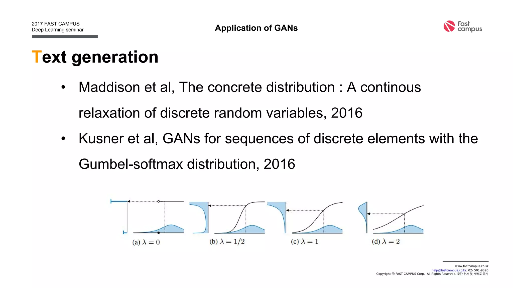 Domain adaptation
• Shrivastava et al : Results
Application of GANs
 