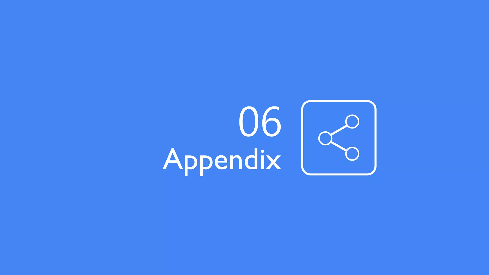 Appendix
06
 