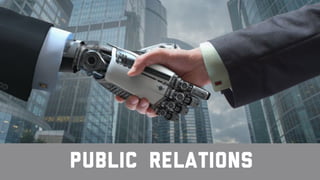 PUBLIC RELATIONS
 